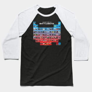 Battlebots Periodic Table Of Battlebots Baseball T-Shirt